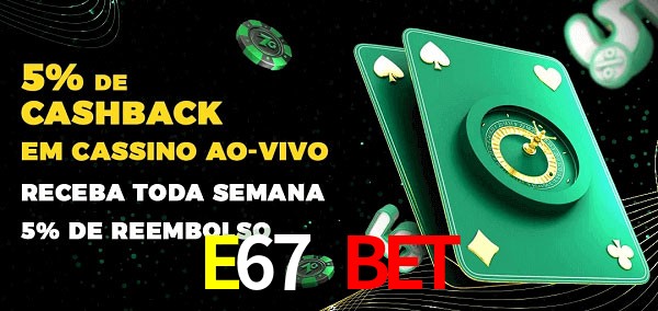Promoções do cassino ao Vivo E67 Bet